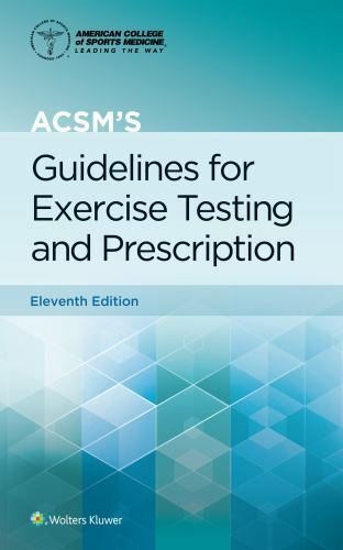 Acsm guidelines for exercise - guidelines,